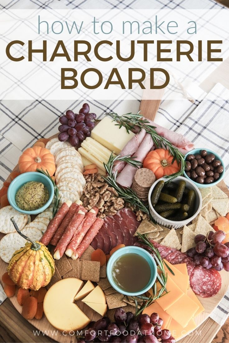 How to Make a Charcuterie Board - Comfort Food at Home
