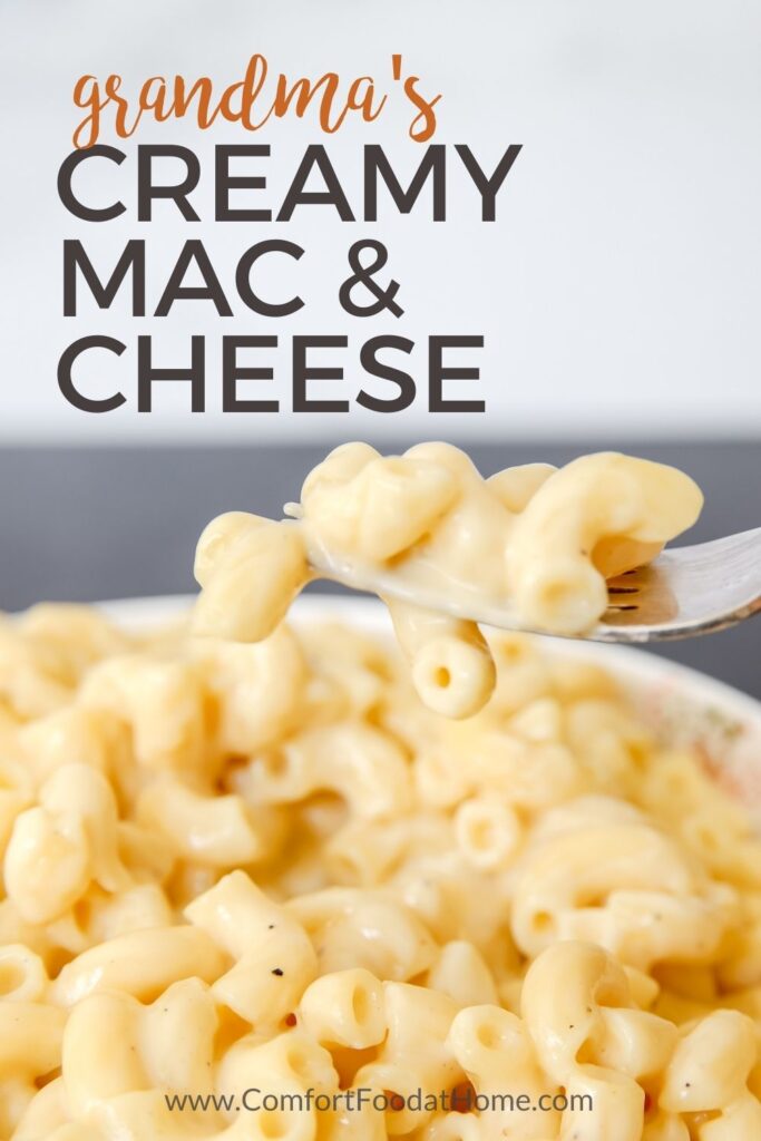 Creamy Mac and Cheese (Grandma's Recipe) - Comfort Food at Home