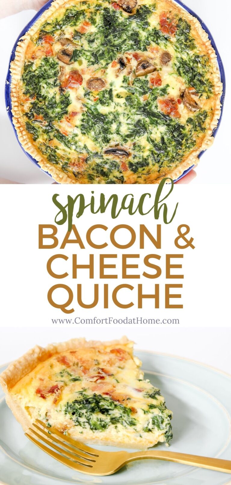 Bacon And Cheese Quiche with Spinach - Comfort Food at Home