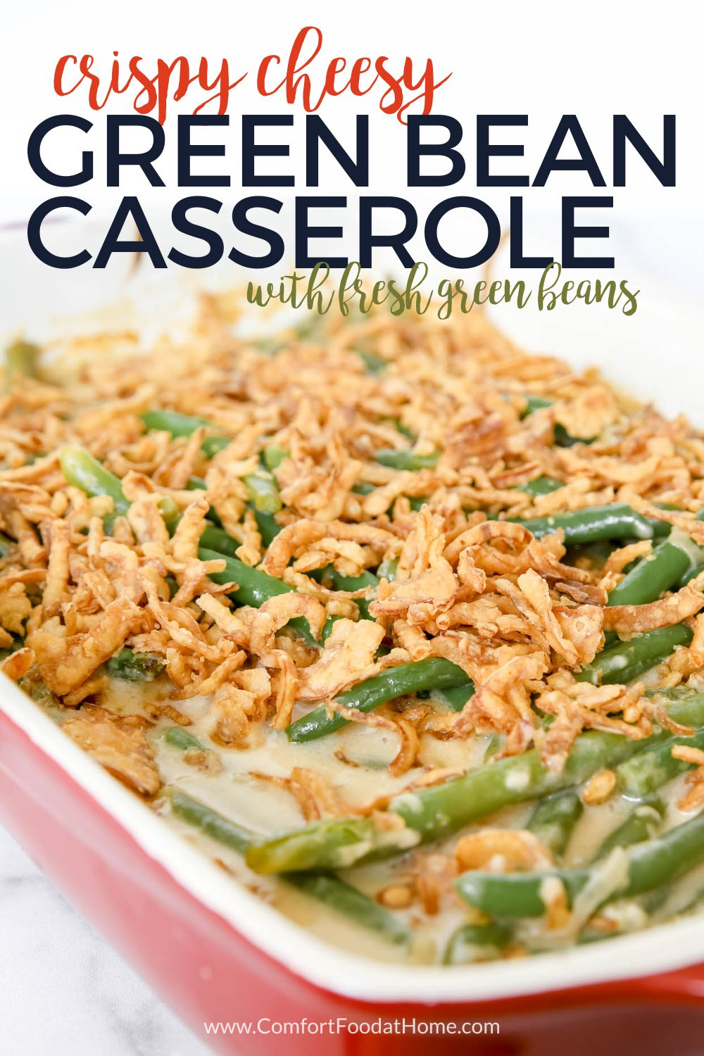 crispy, cheesy green bean casserole with fresh green beans
