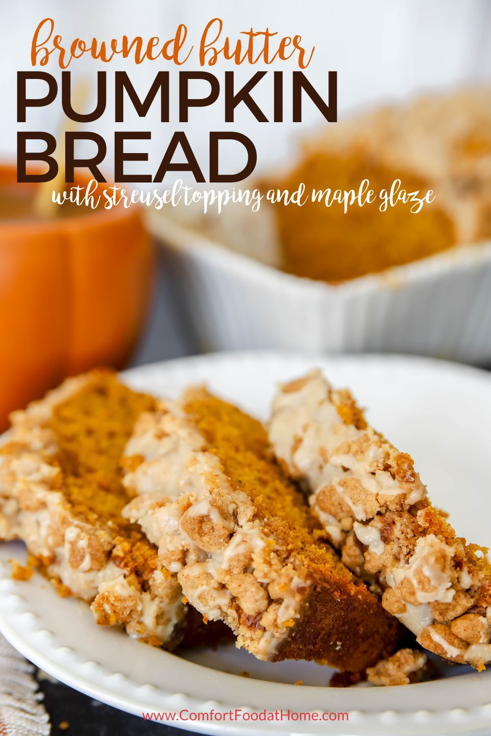 Browned Butter Pumpkin Bread with Streusel topping and maple glaze recipe
