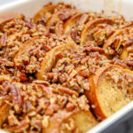 French toast casserole with pecans on top